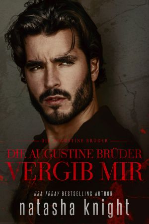 [Augustine Brüder 01] • Vergib mir